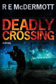 Deadly Crossing: A Tom Dugan Novel