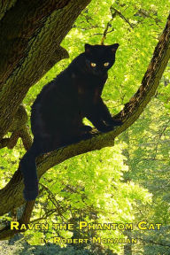 Title: Raven The Phantom Cat, Author: Robert Monahan