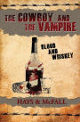 The Cowboy and the Vampire: Blood and Whiskey