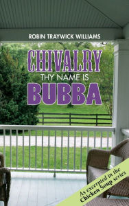 Title: Chivalry, Thy Name is Bubba, Author: Robin Williams