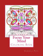 Focus Your Mind: Coloring Book