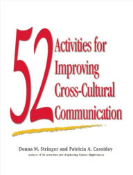 Title: 52 Activities for Improving Cross-Cultural Communication, Author: Donna M. Stringer