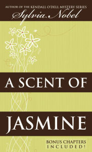 Title: A Scent of Jasmine, Author: Sylvia Nobel