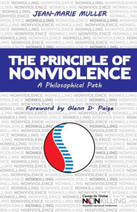 Title: The Principle of Nonviolence: A Philosophical Path, Author: Glenn D Paige