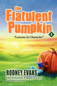 Title: The Flatulent Pumpkin: First Steps Publishing, Author: Gary Wein