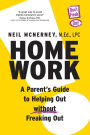 Homework: A Parents Guide to Helping Out Without Freaking Out