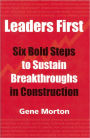 Leaders First: Six Bold Steps to Sustain Breakthroughs in Construction