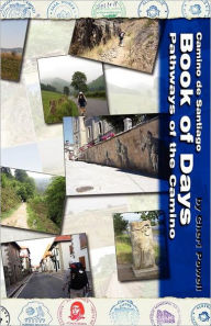 Title: Camino de Santiago Book of Days Pathways of the Camino, Author: Dave Davis