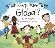 Title: What Does It Mean to Be Global?, Author: Rana DiOrio