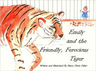 Title: Emily and the Friendly, Ferocious Tiger, Author: Nancy Davis Collier