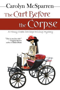 The Cart Before the Corpse: A Merry Abbot Mystery