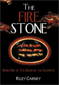 The Fire Stone: Book One of The Reign of the Elements