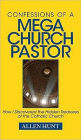 Confessions of a Mega Church Pastor: How I Discovered the Hidden Treasures of the Catholic Church