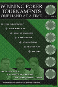 Title: Winning Poker Tournaments One Hand at a Time Volume II, Author: Eric 