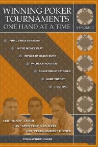 Title: Winning Poker Tournaments One Hand at a Time, Volume 3, Author: Eric 