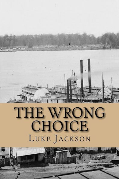 The Wrong Choice: (le Choix Erronï¿½)