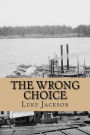 The Wrong Choice: (le Choix Erronï¿½)