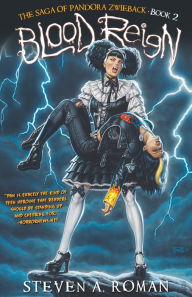 Title: Blood Reign: The Saga of Pandora Zwieback, Book 2, Author: Steven a Roman