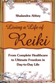 Living A Life Of Reiki