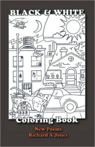 Title: Black and White Coloring Book, Author: Richard A Jones PhD