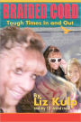 Braided Cord: Tough Times In and Out