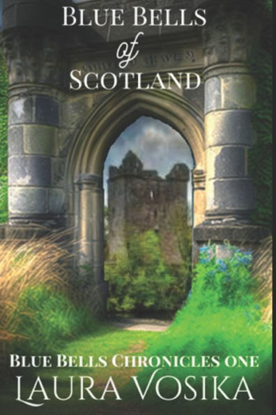 Blue Bells of Scotland: Blue Bells Trilogy: Book One