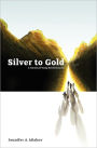 Silver To Gold