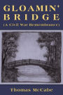 Gloamin' Bridge (A Civil War Remembrance)