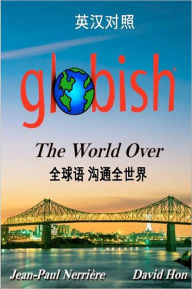 Title: Globish the World Over (Chinese): Side-By-Side Translation, Author: Jean-Paul Nerriere