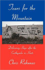 Tears for the Mountain: Delivering Hope after the Earthquake in Haiti