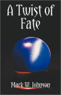 A Twist of Fate