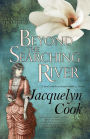 Beyond the Searching River