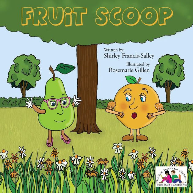 Fruit Scoop by Shirley FrancisSalley, Rosemarie Gillen, Paperback