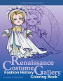 Renaissance Costume Gallery: Fashion history coloring book