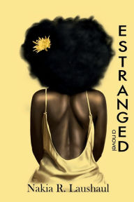 Title: Estranged, Author: Nakia R. Laushaul