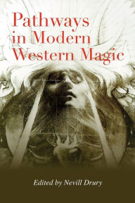 Title: Pathways in Modern Western Magic, Author: Nevill Drury