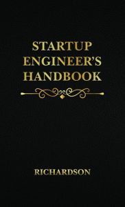 Title: Startup Engineer's Handbook, Author: Duncan C. Richardson