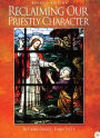 Reclaiming Our Priestly Character - Revised Edition