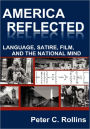 America Reflected: Language, Satire, Film, and the National Mind