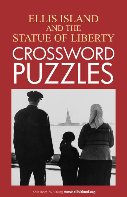 Ellis Island/Statue of Liberty Crossword by Grab Grab A Pencil Press