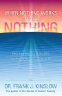 When Nothing Works Try Doing Nothing: How Learning to Let Go Will Get You Where You Want to Go