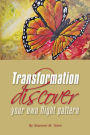 Transformation: Discover Your Own Flight Pattern