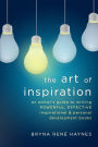 The Art of Inspiration: An Editor's Guide To Writing Powerful, Effective Inspirational and Personal Development Books