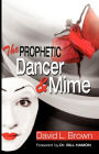 The Prophetic Dancer and Mime