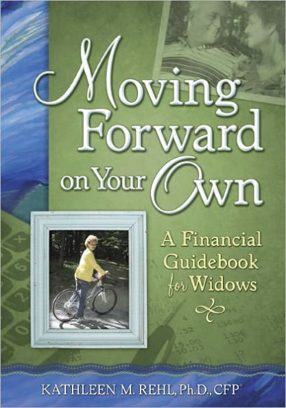Moving Forward on Your Own: A Financial Guidebook for Widows
