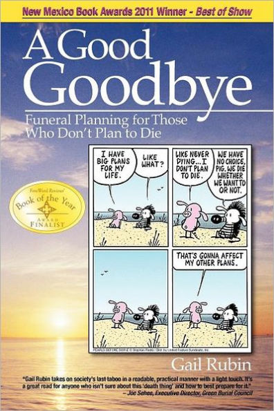 A Good Goodbye: Funeral Planning for Those Who Don't Plan to Die