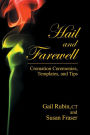 Hail and Farewell: Cremation Ceremonies, Templates and Tips