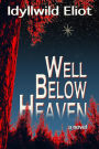 Well Below Heaven