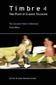 Title: Timbre 4: Two Plays by Claudio Tolcachir, Author: Claudio Tolcachir