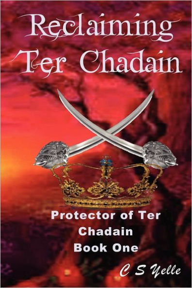 Reclaiming Ter Chadain: Protector of Ter Chadain, Book 1